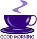 GOOD MORNING, COFFEE, GREETINGS, TEXT