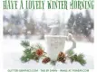 HAVE A LOVELY WINTER MORNING, SNOWING, ANIMATED, TEXT