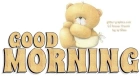 GOOD MORNING, TEDDY BEAR, GREETINGS, TEXT