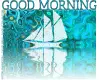 GOOD MORNING, BOAT, ABSTRACT, TEAL, TEXT