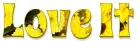 Love it, CHRYSANTHEMUM, YELLOW, TEXT