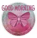 GOOD MORNING, ANIMALS, BUTTERFLY, TEXT