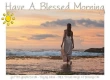 HAVE A BLESSED MORNING, OCEAN, SUNRISE, TEXT