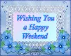 Happy Weekend