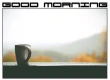 GOOD MORNING, COFFEE, FALL, WINDOW, TEXT