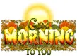 Good morning to you - Autumn