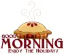 GOOD MORNING.. ENJOY THE HOLIDAYS