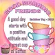Good Morning Friends - by Robbie