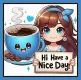 Hi have a nice day