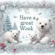 Have a great week