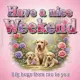 Have a nice weekend