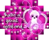 have a great weekend