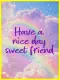 have a nice day