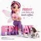 Friday