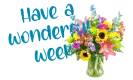 have a wonderful week