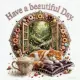 Have a beautiful Day