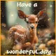 have a wonderful day