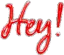 hey