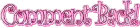 Comment Back