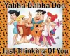 Flintstones-thinking of you