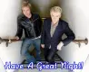 Simon Le Bon and Nick Rhodes -  Have a great night