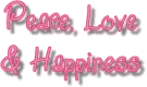 Peac, Love & Happiness