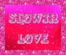showin love