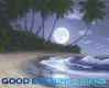 Good evening friend
