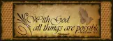 With God all things are Possible