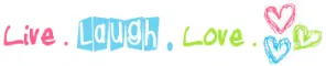 Live Laugh Love