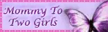 mommy to 2 girls
