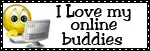 I love my online buddies