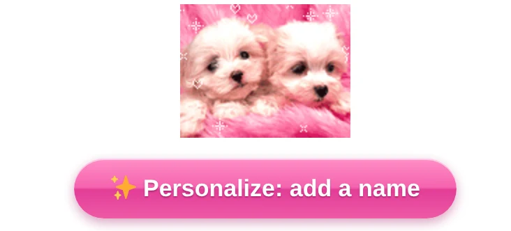 Two puppies, and under them the pink button Personalize: add a name